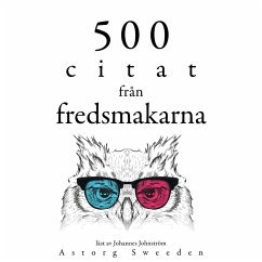 500 citat från fredsmakare (MP3-Download) - King, Martin Luther; Gandhi,; Bouddha,; Lama, Dalai; Calcutta, Mother Teresa of