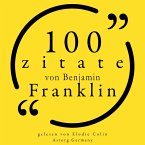 100 Zitate von Benjamin Franklin (MP3-Download)