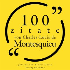 100 Zitate von Charles-Louis de Montesquieu (MP3-Download) - de Montesquieu, Charles-Louis