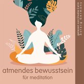 Atmendes Bewusstsein für Meditation (MP3-Download)