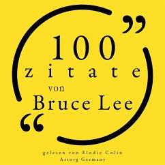 100 Zitate von Bruce Lee (MP3-Download) - Lee, Bruce