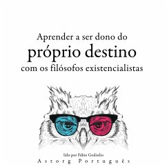 Aprendendo a determinar seu destino com os filósofos existencialistas ... (MP3-Download) - Nietzsche, Friedrich; Kierkegaard, Soren; Dostoievsky, Fyodor