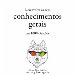 Desenvolva seu conhecimento geral em 1000 citações (MP3-Download) - Shakespeare, William; Einstein, Albert; Confucius,; Tzu, Sun; Churchill, Winston; Bonaparte, Napoléon; Laozi,; Plato,; Nietzsche, Friedrich; Bouddha,