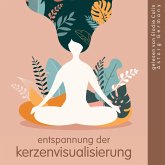 Entspannung der Kerzenvisualisierung (MP3-Download)