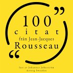 100 citat från Jean-Jacques Rousseau (MP3-Download)