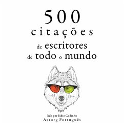 500 citações de escritores de todo o mundo (MP3-Download) - de Cervantes, Miguel; Shakespeare, William; Proust, Marcel; Chekov, Anton; Wilde, Oscar