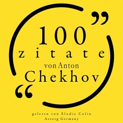 100 Zitate von Anton Tschechow (MP3-Download) - Chekov, Anton