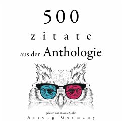500 Anthologie-Zitate (MP3-Download) - da Vinci, Leonardo; Aurelius, Marcus; Frank, Anne; Einstein, Albert; Jung, Carl