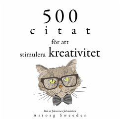 500 citat för att stimulera kreativitet (MP3-Download) - Einstein, Albert; da Vinci, Léonardo; de Exupéry, Antoine Saint; Wilde, Oscar; Shakespeare, William