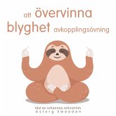 Att övervinna blyghet: Avslappningsövning (MP3-Download) Att övervinna blyghet: Avslappningsövning (MP3-Download)