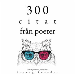 300 citat från poeter (MP3-Download) - Baudelaire, Charles; de Musset, Alfred; de Lamartine, Alphonse
