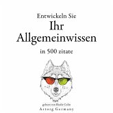 Entwickeln Sie Ihr Allgemeinwissen in 500 Zitaten (MP3-Download)