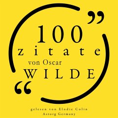 100 Zitate von Oscar Wilde (MP3-Download) - Wilde, Oscar