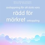 Avkoppling för att sluta vara rädd för mörkret: Avslappningsövning (MP3-Download)