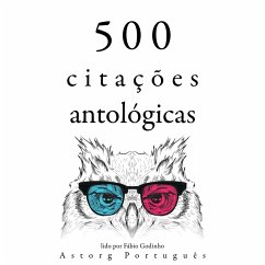 500 citações de antologias (MP3-Download) - da Vinci, Leonardo; Aurelius, Marcus; Frank, Anne; Einstein, Albert; Jung, Carl