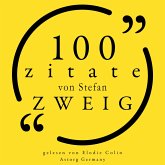 100 Zitate von Stefan Zweig (MP3-Download) 100 Zitate von Stefan Zweig (MP3-Download)
