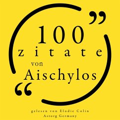 100 Zitate aus Aischylos (MP3-Download) - Aeschylus,