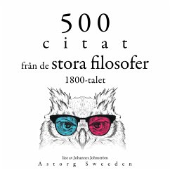 500 citat från 1800-talets stora filosofer (MP3-Download) - Thoreau, Henry-David; Schopenhauer, Arthur; Nietzsche, Friedrich; Kierkegaard, Soren; Emerson, Ralph Waldo