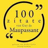 100 Zitate von Guy de Maupassant (MP3-Download)