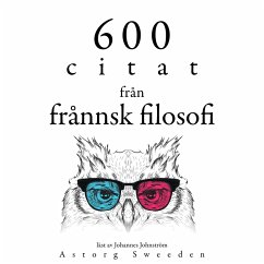 600 citat från fransk filosofi (MP3-Download) - Diderot, Denis; Rousseau, Jean-Jacques; de Montesquieu, Charles; Voltaire,; Bachelard, Gaston; Pascal, Blaise