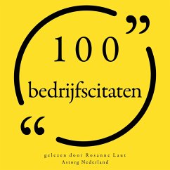 100 bedrijfscitaten (MP3-Download) - Jobs, Steve; Dell, Michael; Proust, Marcel; Franklin, Benjamin; Buffett, Warren; Forbes, Malcom; Branson, Richard; Shaw, George Bernard