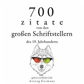 700 Zitate von den großen Schriftstellern des 19. Jahrhunderts (MP3-Download)