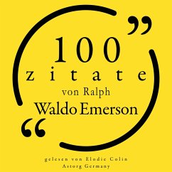 100 Zitate von Ralph Waldo Emerson (MP3-Download) - Emerson, Ralph Waldo