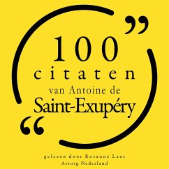 100 citaten van Antoine de Saint Exupéry (MP3-Download) - de Exupéry, Antoine Saint