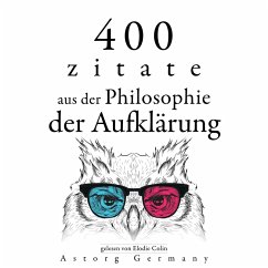 400 Zitate aus der Philosophie der Aufklärung (MP3-Download) - Diderot, Denis; Rousseau, Jean-Jacques; de Montesquieu, Charles; Voltaire,