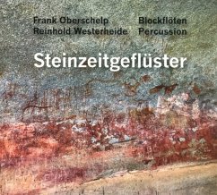 Steinzeitgeflüster - Frank Oberschelp,Reinhold Westerheide