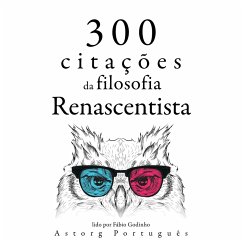 300 citações da filosofia renascentista (MP3-Download) - Montaigne, Michel; Bacon, Francis; Machiavelli, Niccolò