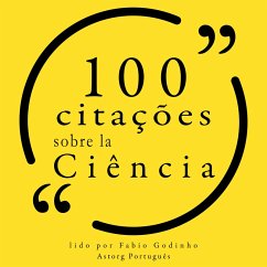 100 citações sobre ciência (MP3-Download) - Einstein, Albert; Tesla, Nikola; Asimov, Isaac; Einstein, Albert; Nietzsche, Friedrich; Newton, Isaac; Darwin, Charles; Whitman, Walt; Hawking, Stephen