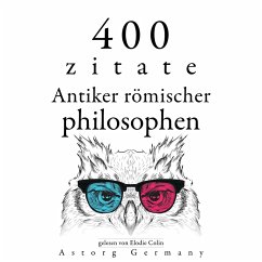 400 Zitate antiker römischer Philosophen (MP3-Download) - Aurèle, Marc; Sénèque,; Epictète,; Cicéron,