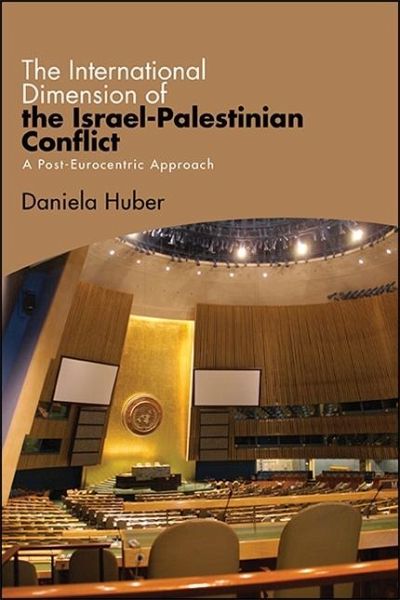 The International Dimension of the Israel-Palestinian Conflict (eBook, ePUB)