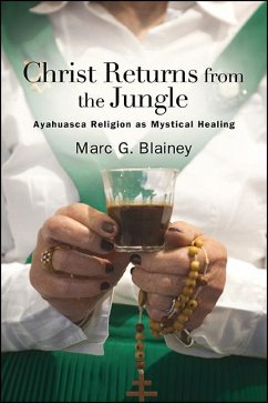 Christ Returns from the Jungle (eBook, ePUB) - Blainey, Marc G.