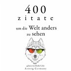 400 Zitate, um die Welt anders zu sehen (MP3-Download)