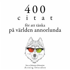 400 citat för att se världen annorlunda (MP3-Download) - Lama, Dalai; Da Vinci, Leonardo; Calcutta, Mother Teresa of; Lee, Bruce