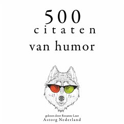 500 citaten van humor (MP3-Download) - Wilde, Oscar; Marx, Groucho; Shaw, George Bernard; Allen, Woody; Einstein, Albert; Marx, Groucho; Shaw, George Bernard; Allen, Woody
