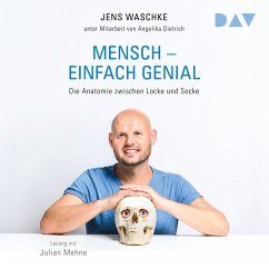 Mensch – einfach genial. Die Anatomie zwischen Locke und Socke (MP3-Download) - Waschke, Jens