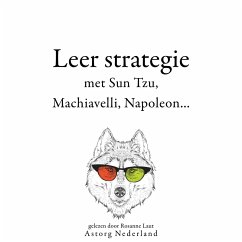 Leer strategie met Sun Tzu, Machiavelli, Napoleon... (MP3-Download) - Tzu, Sun; Machiavelli, Niccolò; Bonaparte, Napoleon; Machiavelli, Niccolò