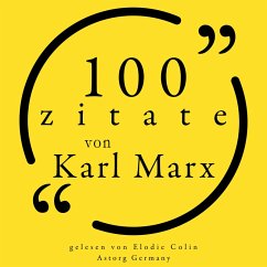 100 Zitate von Karl Marx (MP3-Download) - Marx, Karl