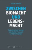 Zwischen Biomacht und Lebensmacht