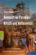 Bewusst im Paradies: Kitsch und... - Bild 1