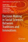 Decision Making in Social Sciences: Between Traditions and Innovations