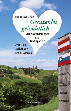 Grenzenlos gehmütlich - Pötz, Alois;Pötz, Anni