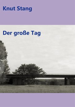 Der große Tag - Stang, Knut