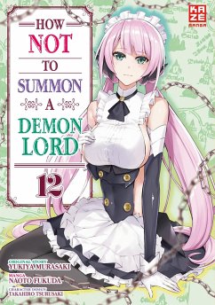 How NOT to Summon a Demon Lord Bd.12 - Fukuda, Naoto