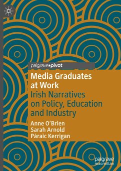 Media Graduates at Work - O'Brien, Anne;Arnold, Sarah;Kerrigan, Páraic