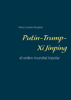 Putin-Trump-Xi Jinping (eBook, ePUB) - Landon-Burgher, Heinz