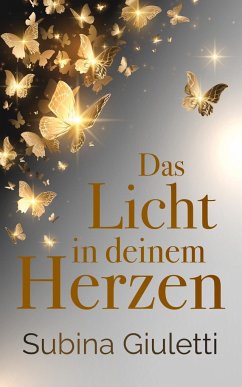 Das Licht in deinem Herzen - Giuletti, Subina